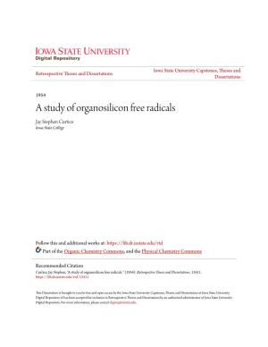A Study of Organosilicon Free Radicals Jay Stephen Curtice Iowa State College