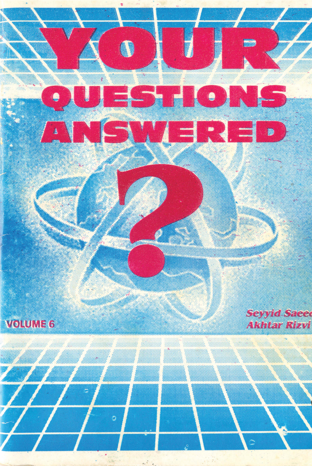 Your Questions Answered Volume VI