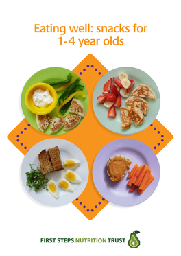 Eating Well: Snacks for 1-4 Year Olds Eating Well: Snacks for 1-4 Year Olds Eating Well: Snacks for 1-4 Year Olds by Dr Helen Crawley