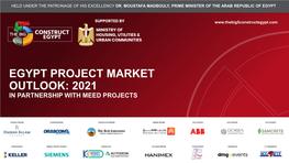 EGYPT PROJECT MARKET OUTLOOK: 2021 in PARTNERSHIP with MEED PROJECTS Projects Market Overview 2