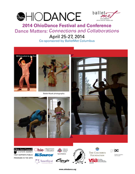 2014 Ohiodance Festival and Conference Dance Matters: Connections and Collaborations April 25-27, 2014 Co-Sponsored by Balletmet Columbus