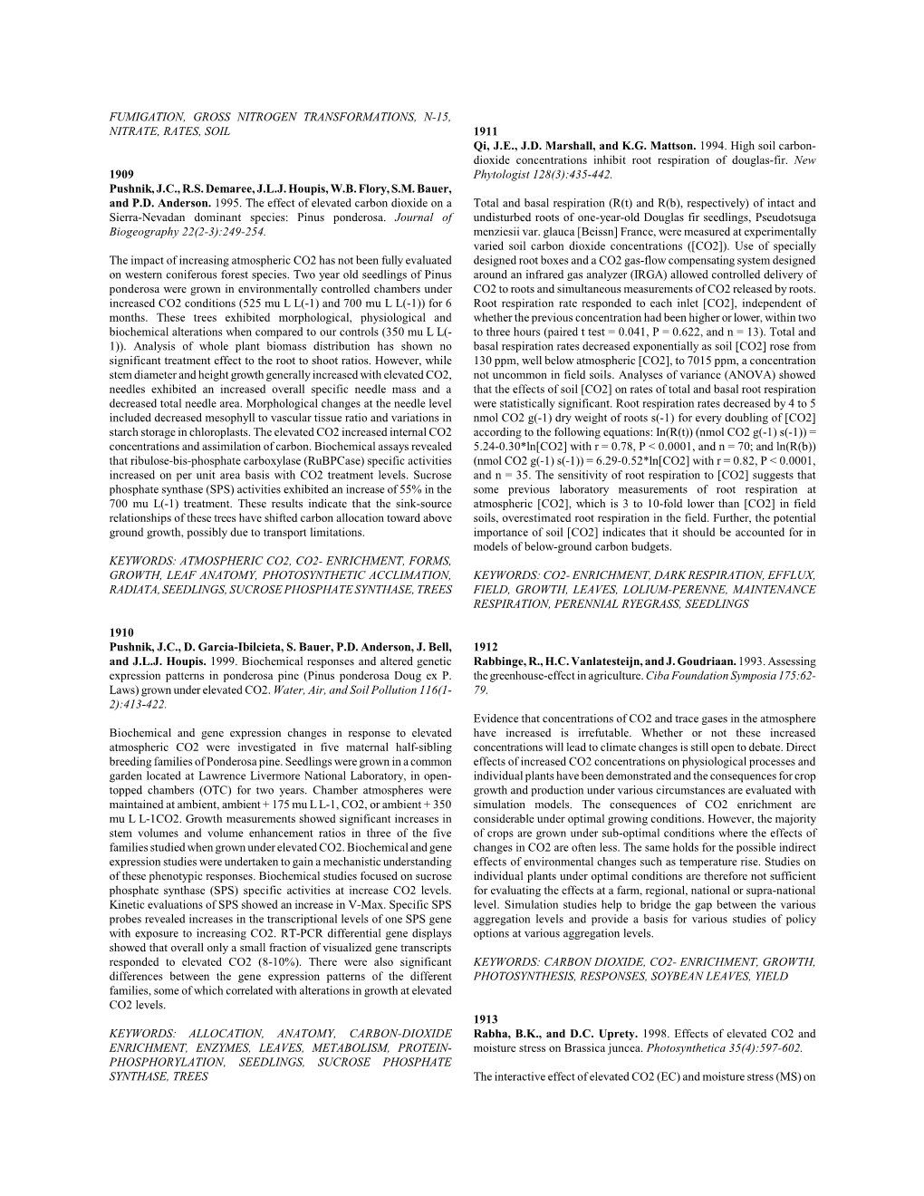 FUMIGATION, GROSS NITROGEN TRANSFORMATIONS, N-15, NITRATE, RATES, SOIL 1911 Qi, J.E., J.D