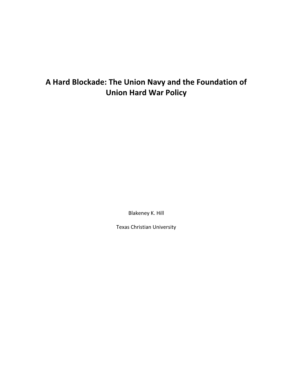 A Hard Blockade: the Union Navy and the Foundation of Union Hard War Policy