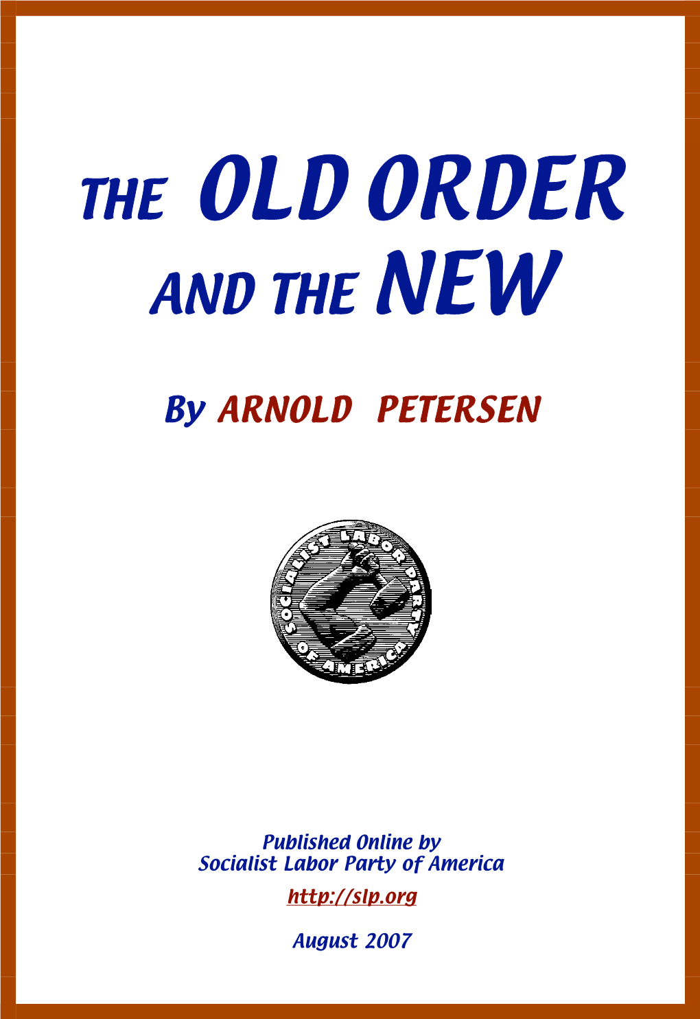 The Old Order and the New