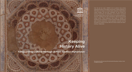 Keeping History Alive Safeguarding Cultural Heritage in Post-Conflict Afghanistan Cultural Heritage Safeguarding