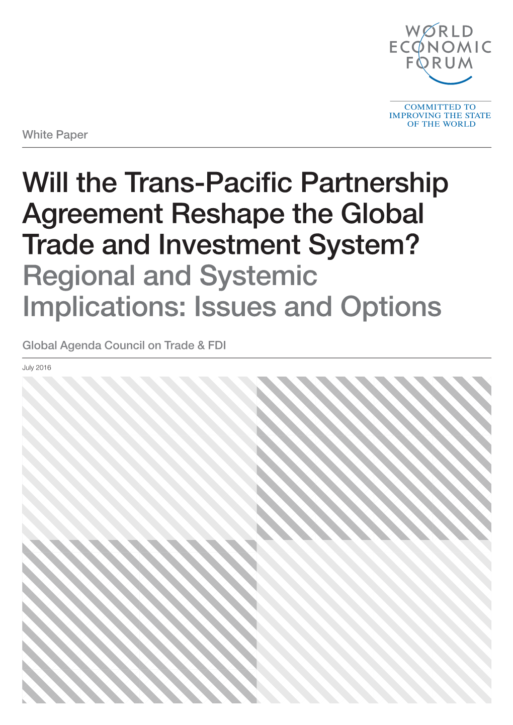 Will the Trans-Pacific Partnership Agreement Reshape the Global Trade and Investment System? Regional and Systemic Implications: Issues and Options