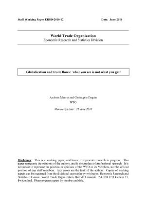 Globalization and Trade Flows: What You See Is Not What You Get!