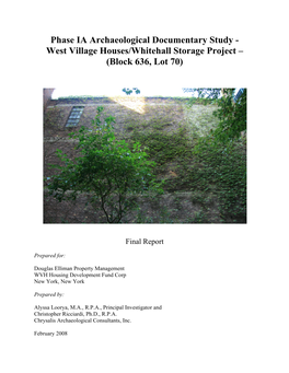 Phase IA Archaeological Documentary Study - West Village Houses/Whitehall Storage Project – (Block 636, Lot 70)