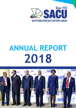 ANNUAL REPORT 2018 1 Members of the SACU Council of Ministers and the Executive Secretary of SACU, Ms