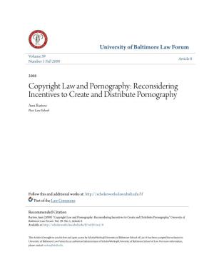 Copyright Law and Pornography: Reconsidering Incentives to Create and Distribute Pornography Ann Bartow Pace Law School
