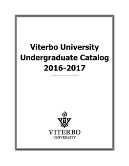 Viterbo University Undergraduate Catalog 2016-2017