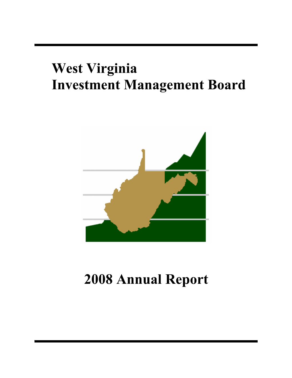 West Virginia Investment Management Board 2008 Annual Report