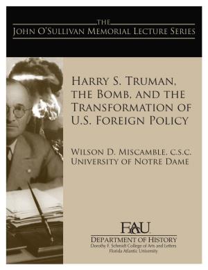 Harry S. Truman, the Bomb, and the Transformation of U.S. Foreign Policy
