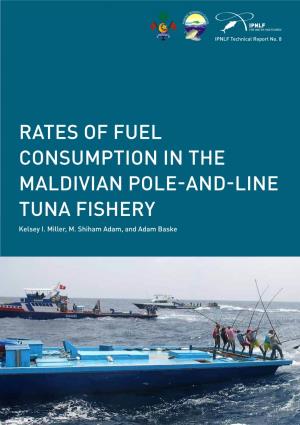 RATES of FUEL CONSUMPTION in the MALDIVIAN POLE-AND-LINE TUNA FISHERY Kelsey I
