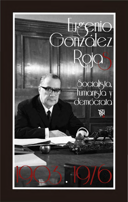 Eugenio González Rojas En La Rectoría De La Universidad De Chile