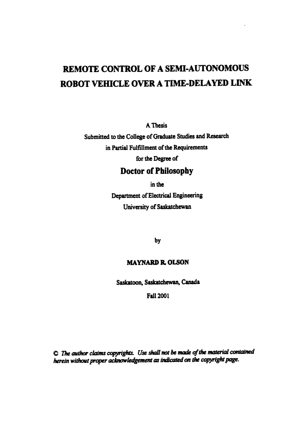 Remote Control of a Semi-Autonomous Robot Vehicle Over a Time-Delayed Link