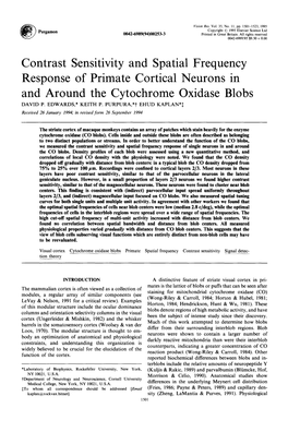 Contrast Sensitivity and Spatial Frequency Response of Primate Cortical Neurons in and Around the Cytochrome Oxidase Blobs DAVID P