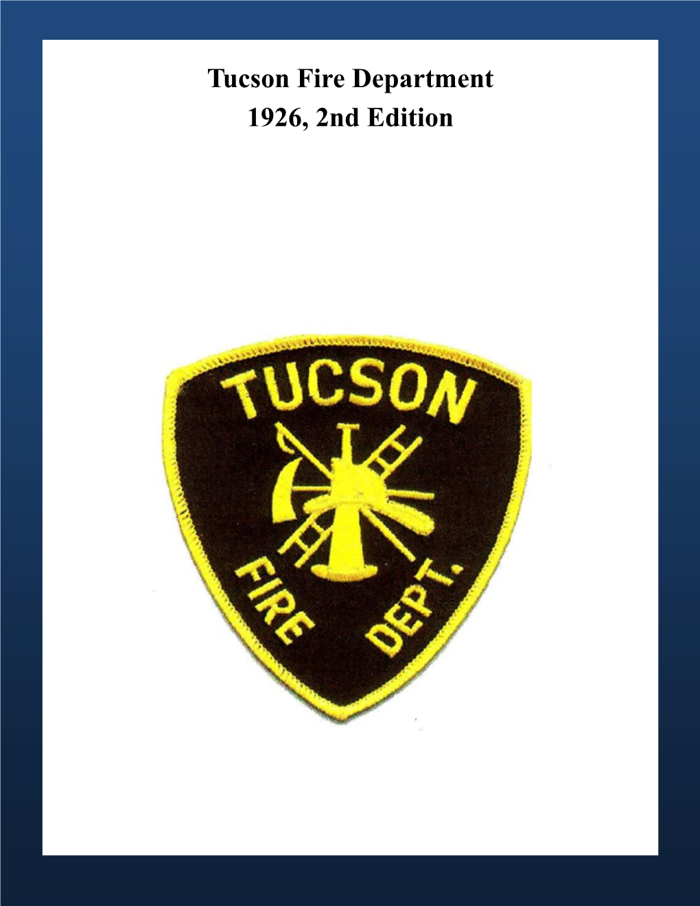 Tucson Fire Department 1926, 2Nd Edition