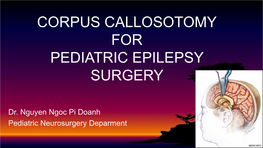 Corpus Callosotomy for Pediatric Epilepsy Surgery