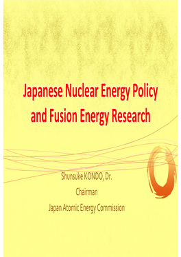 Japanese Nuclear Energy Policy and Fusion Energy Research
