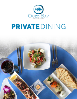 Privatedining “Contemporary Mediterranean Cuisine with a Strong Greek Influence”