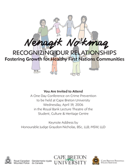 Nenaqik No Kmaq RECOGNIZINGRECOGNIZING OUR RELATIONSHIPS:RELATIONSHIPS: Fostering Growth for Healthy First Nations Communities