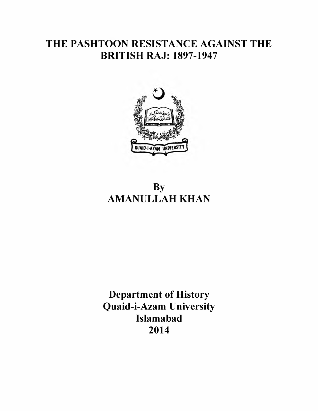 The Pashtoon Resistance Against the British Raj: 1897-1947