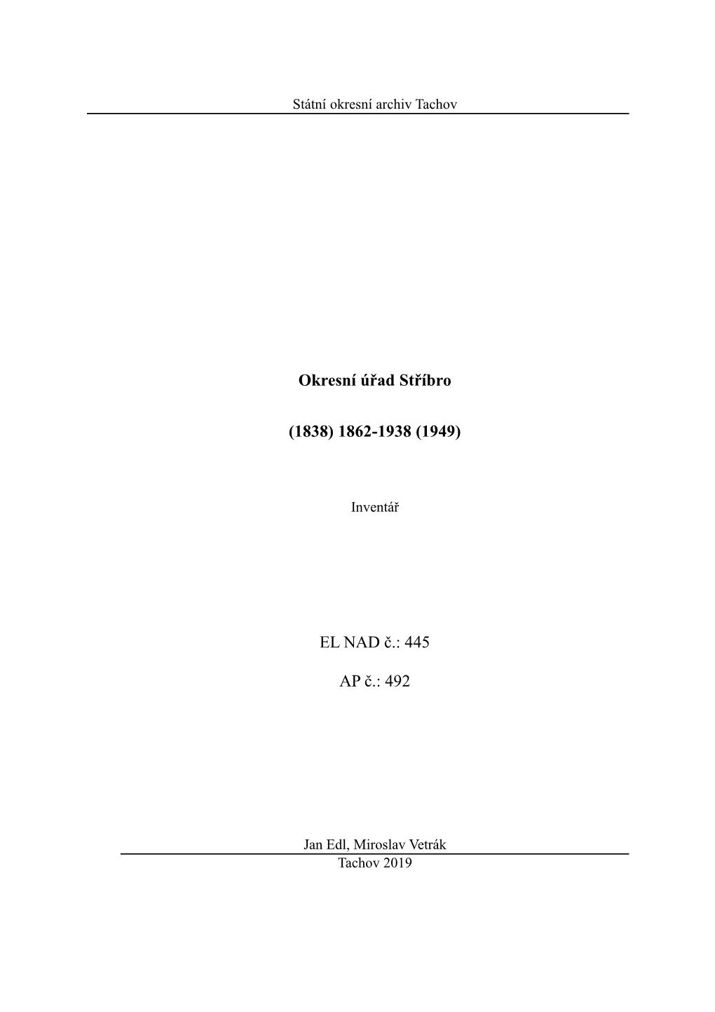 Okresní Úřad Stříbro (1838) 1862-1938 (1949) EL NAD Č