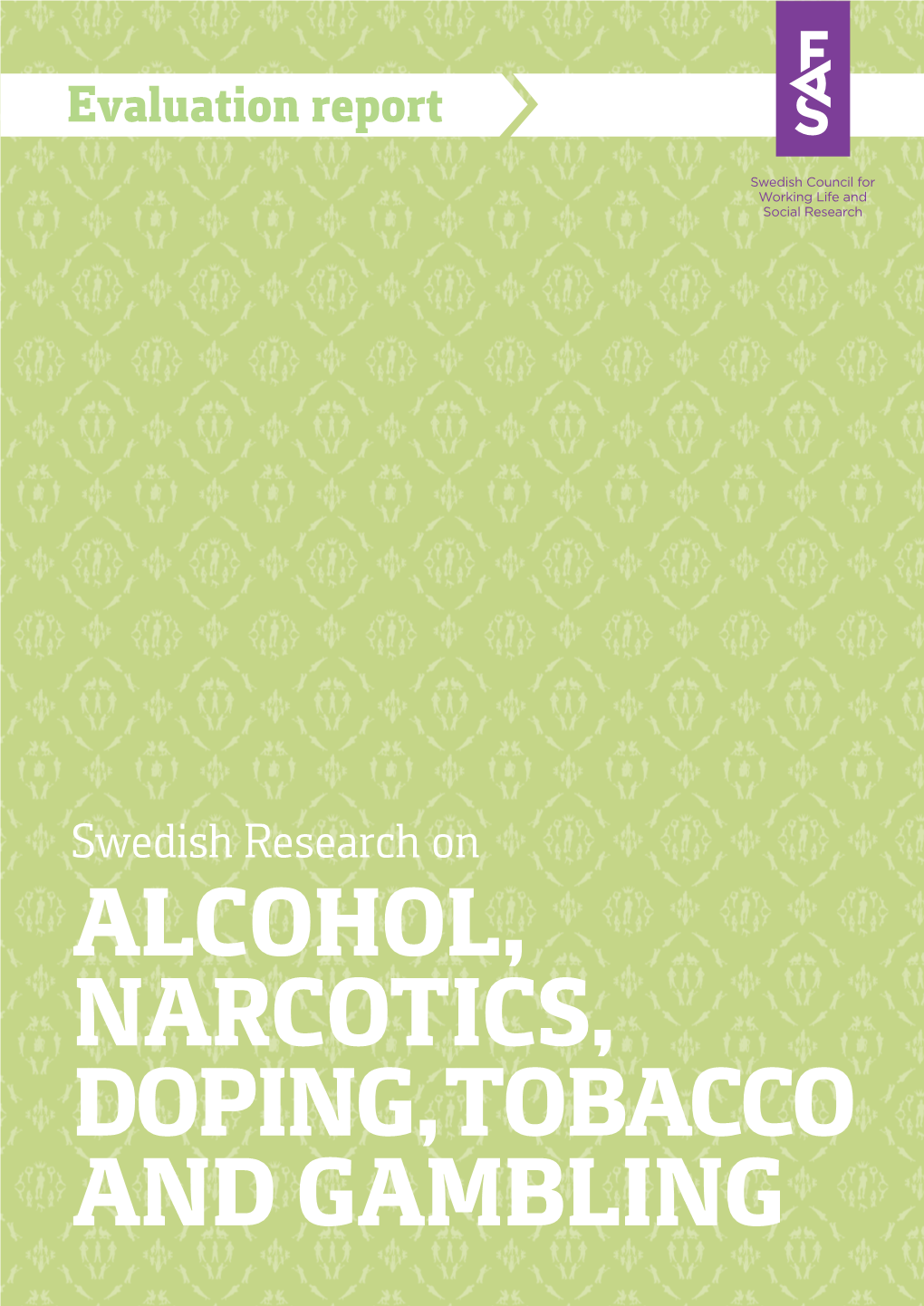 Alcohol, Narcotics, Doping, Tobacco and Gambling