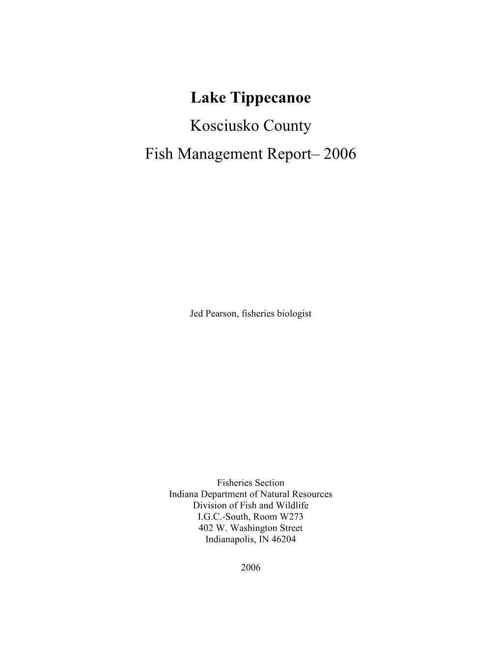 Lake Tippecanoe Kosciusko County Fish Management Report– 2006