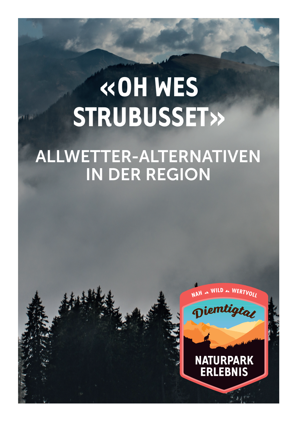 « Oh Wes Strubusset » Allwetter-Alternativen in Der Region