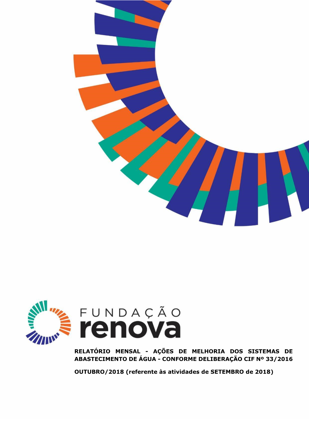 Relatório Mensal - Ações De Melhoria Dos Sistemas De Abastecimento De Água - Conforme Deliberação Cif Nº 33/2016