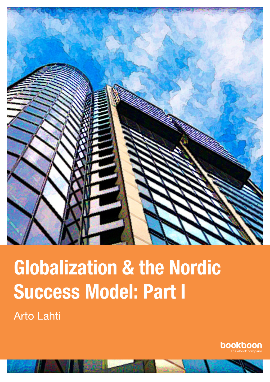 Globalization & the Nordic Success Model: Part I