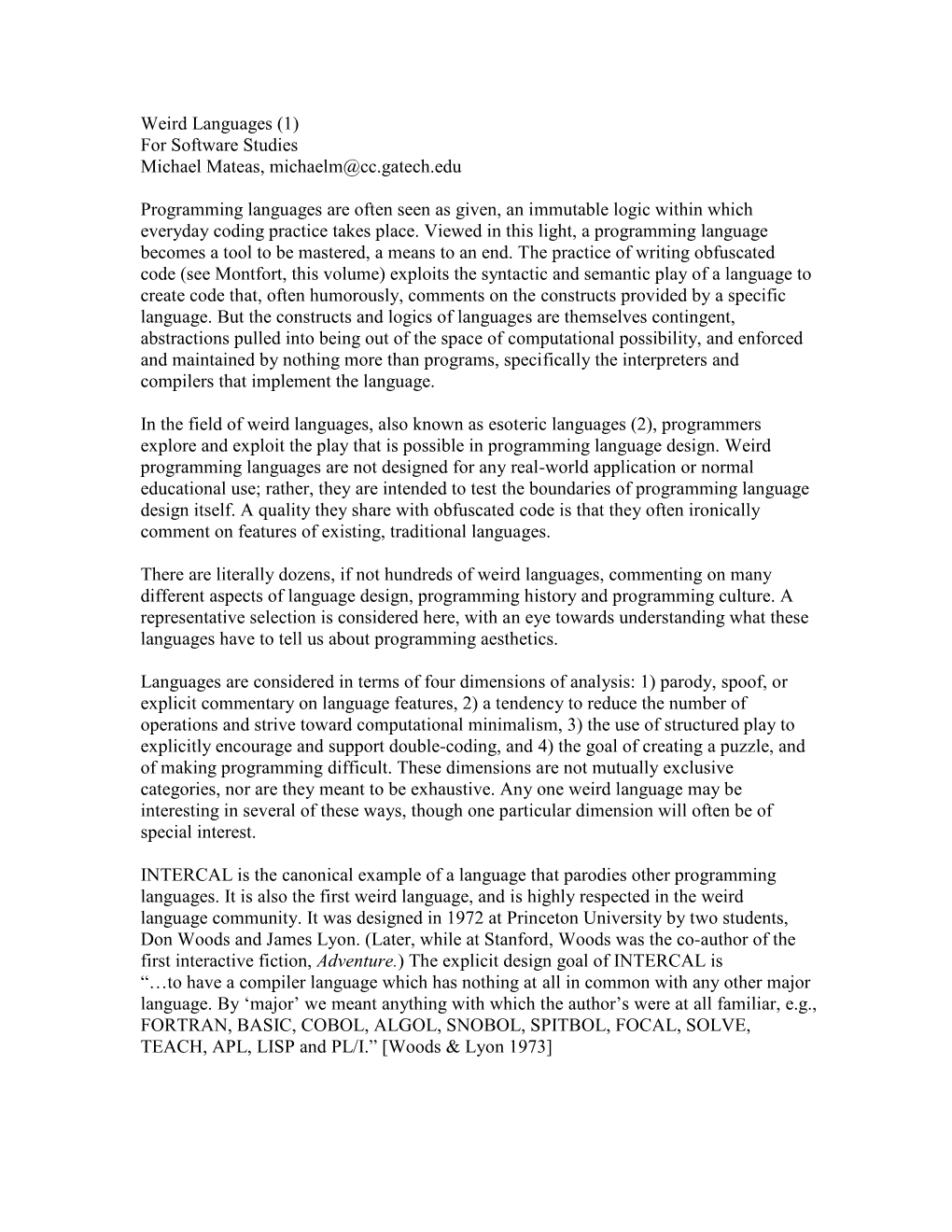 Weird Languages (1) for Software Studies Michael Mateas, Michaelm@Cc.Gatech.Edu