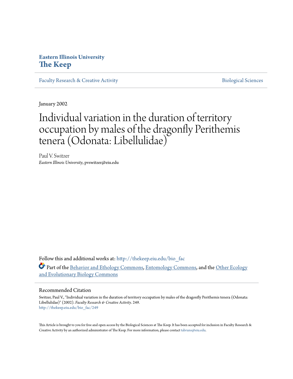 Individual Variation in the Duration of Territory Occupation by Males of the Dragonfly Perithemis Tenera (Odonata: Libellulidae) Paul V