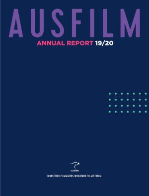Annual Report 2019/20 AUSFILM | Annual Report 2019/20 3 WHAT WE DO OUR PURPOSE