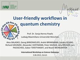 User-Friendly Workflows in Quantum Chemistry