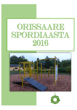 Orissaare Spordiaasta 2016 Hea Spordihuviline!