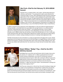 Ben Ford—Chef for the February 15, 2016 ASEAN Summit Robert William “Bobby” Flay—Chef for the 2013 US/China Summit