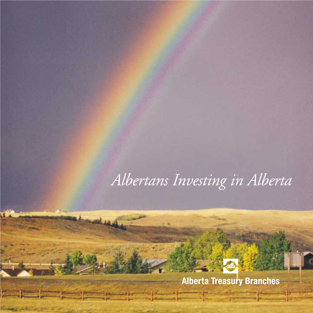 Albertans Investing in Alberta 1938-1998 ATB 60Thanniversarybook 3/6/00 4:45 PM Page 2 ATB 60Thanniversarybook 3/6/00 4:45 PM Page 3