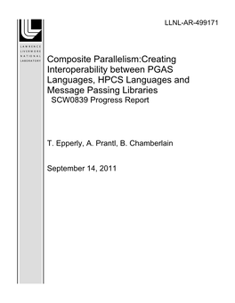 Composite Parallelism:Creating Interoperability Between PGAS Languages, HPCS Languages and Message Passing Libraries SCW0839 Progress Report