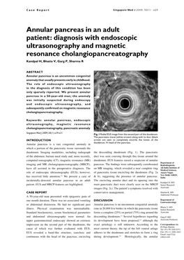 Annular Pancreas in an Adult Patient: Diagnosis with Endoscopic Ultrasonography and Magnetic Resonance Cholangiopancreatography Kandpal H, Bhatia V, Garg P, Sharma R