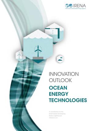 Innovation Outlook: Ocean Energy Technologies, International Renewable Energy Agency, Abu Dhabi