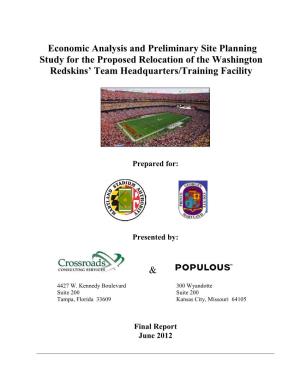 Economic Analysis and Preliminary Site Planning Study for the Proposed Relocation of the Washington Redskins’ Team Headquarters/Training Facility