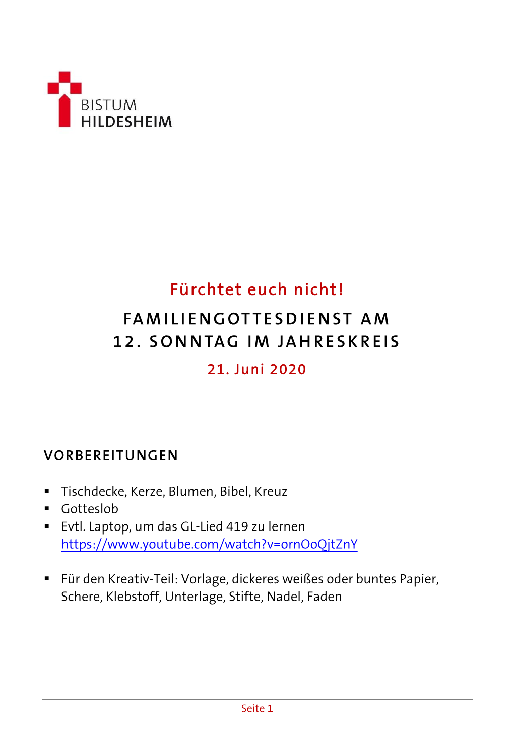 Fürchtet Euch Nicht! FA MILIENGOTTESDIENST AM 1 2