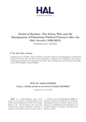 The Prison Web and the Management of Palestinian Political Prisoners After the Oslo Accords (1993-2013) Stephanie Latte Abdallah