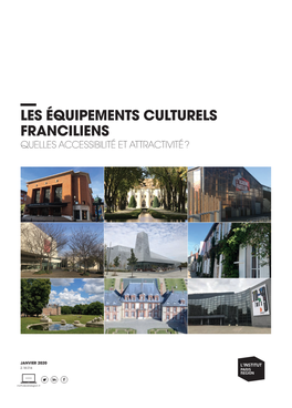 Les Équipements Culturels Franciliens Quelles Accessibilité Et Attractivité ?