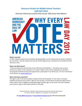 Resource Packet for Middle School Teachers LAW DAY 2014 American Democracy and the Rule of Law: Why Every Vote Matters