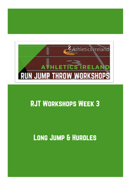 RJT Workshops Week 3 Long Jump & Hurdles