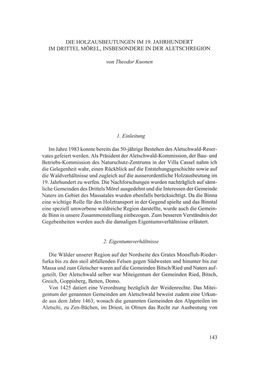 DIE HOLZAUSBEUTUNGEN IM 19. JAHRHUNDERT IM DRITTEL MOREL, INSBESONDERE in DER ALETSCHREGION Von Theodor Kuonen 1. Einleitung Im